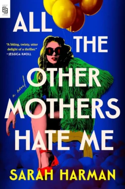 all-the-other-mothers-hate-me