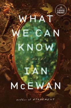 What We Can Know (Large Print)