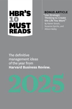 HBR's10 Must Reads 2025:The Definitive Management Ideas of the year