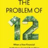 the-problem-of-twelve-when-a-few-financial-institutions-con
