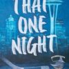 That One Night: A Pucking Around Prequel Novella (Jacksonville Rays)