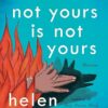 What Is Not Yours Is Not Yours