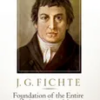 j-g-fichte-foundation-of-the-entire-wissenschaftslehre-and-related-writings-1794-95