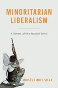 minoritarian-liberalism-a-travesti-life-in-a-brazilian-favela