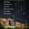 stacked-decks-building-inspectors-and-the-reproduction-of-urban-inequality