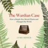 the-wardian-case-how-a-simple-box-moved-plants-and-changed-the-world