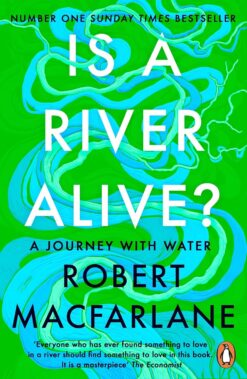 Is a River Alive? | ISBN 9780241998212 | Kalimat Store