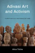 adivasi-art-and-activism-curation-in-a-nationalist-age-global-south-asia