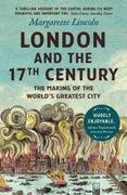 london-and-the-seventeenth-century-the-making-of-the-worlds-greatest-city