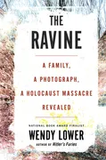 the-ravine-a-family-a-photograph-a-holocaust-massacre-revealed
