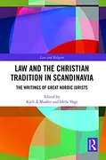 law-and-the-christian-tradition-in-scandinavia-the-writings-of-great-nordic-jurists-law-and-religion
