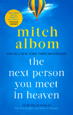 Next Person You Meet in Heaven: The sequel to The Five Peopl