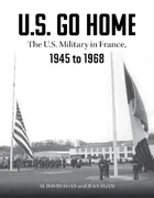 u-s-go-home-the-u-s-military-in-france-1945-1968