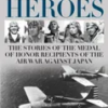 fly-boy-heroes-the-stories-of-the-medal-of-honor-recipients-of-the-air-war-against-japan