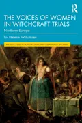 the-voices-of-women-in-witchcraft-trials-northern-europe-routledge-studies-in-the-history-of-witchcraft-demonology-and-magic