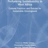 performing-sustainability-in-west-africa-cultural-practices-and-policies-for-sustainable-development-routledge-studies-in-culture-and-sustainable-development