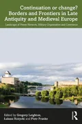 continuation-or-change-borders-and-frontiers-in-late-antiquity-and-medieval-europe-landscape-of-power-network-military-organisation-and-commerce