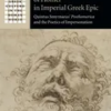 the-resurrection-of-homer-in-imperial-greek-epic-quintus-smyrnaeusposthomerica-and-the-poetics-of-impersonation-greek-culture-in-the-roman-world