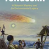 tunguska-a-siberian-mystery-and-its-environmental-legacy-studies-in-environment-and-history