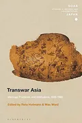 transwar-asia-ideology-practices-and-institutions-1920-1960-soas-studies-in-modern-and-contemporary-japan