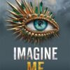 Imagine Me