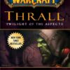 World of Warcraft: Thrall Twili | ISBN 9781439196632 | Kalimat Store