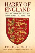 harry-of-england-the-history-of-eight-kings-from-henry-i-to-henry-viii