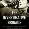 the-investigative-brigade-hunting-human-rights-criminals-in-post-pinochet-chile-latin-america-in-translation