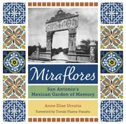 miraflores-san-antonios-mexican-garden-of-memory