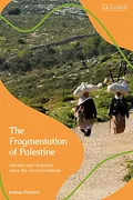 the-fragmentation-of-palestine-identity-and-isolation-since-the-second-intifada