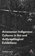 amazonian-indigenous-cultures-in-art-and-anthropological-exhibitions-anthem-brazilian-studies