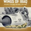 wings-of-iraq-volume-2-the-iraqi-air-force-1970-1980