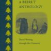 Beirut Anthology | ISBN 9789774166983 | Kalimat Store