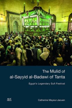 Mulid of Al Sayyid Al Badawi | ISBN 9789774168925 | Kalimat Store