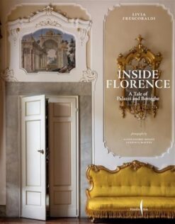 Inside Florence: A Tale of Palazzi and Botteghe | ISBN 9791254632642 | Kalimat Store