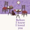 Before the Coffee Gets Cold 6: Before I Knew I Loved You | ISBN 9781335000682 | Kalimat Store