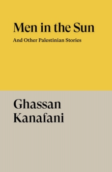 Men in the Sun and Other Palestinian Stories