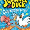 Squirrel and Duck: Quack to the Future