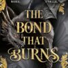 The Bond That Burns