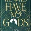 We Who Have No Gods (The Acheron Order)