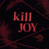 Kill Joy | ISBN 9780008826406 | Kalimat Store