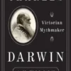Charles Darwin: Victorian Mythmaker | ISBN 9780062433497 | Kalimat Store