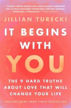 It Begins with You: The 9 Hard Truths About Love That Will Change Your Life | ISBN 9780063495029 | Kalimat Store