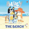 Bluey: The Beach | ISBN 9780241486948 | Kalimat Store