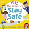First Skills for Preschool: This Is How We Stay Safe | ISBN 9780241502679 | Kalimat Store