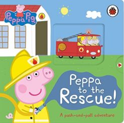 Peppa Pig: Peppa to the Rescue : A Push-and-pull adventure | ISBN 9780241543528 | Kalimat Store