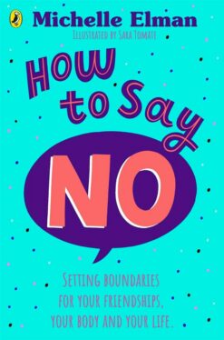 How To Say No: Setting boundaries for your friendships, your | ISBN 9780241634097 | Kalimat Store