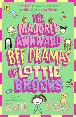 Lottie Brooks 6: The Majorly Awkward BFF Dramas of Lottie Brooks | ISBN 9780241647264 | Kalimat Store