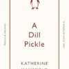 a-dill-pickle