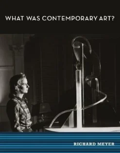 What Was Contemporary Art? | ISBN 9780262135085 | Kalimat Store
